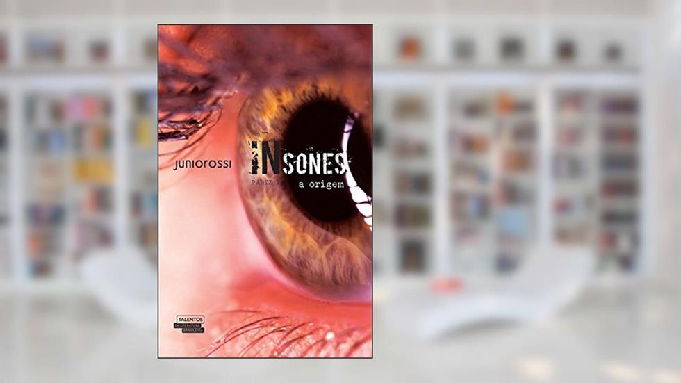 Insones. A Origem - Parte 1, do autor Paulo Rossi de Moura Júnior