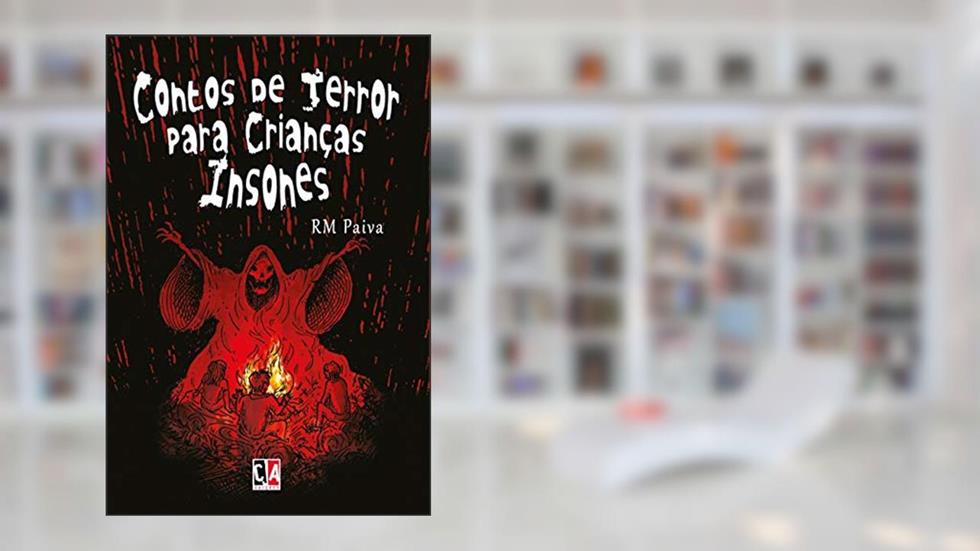 Contos de Terror Para Crianças Insones, do autor RM Paiva