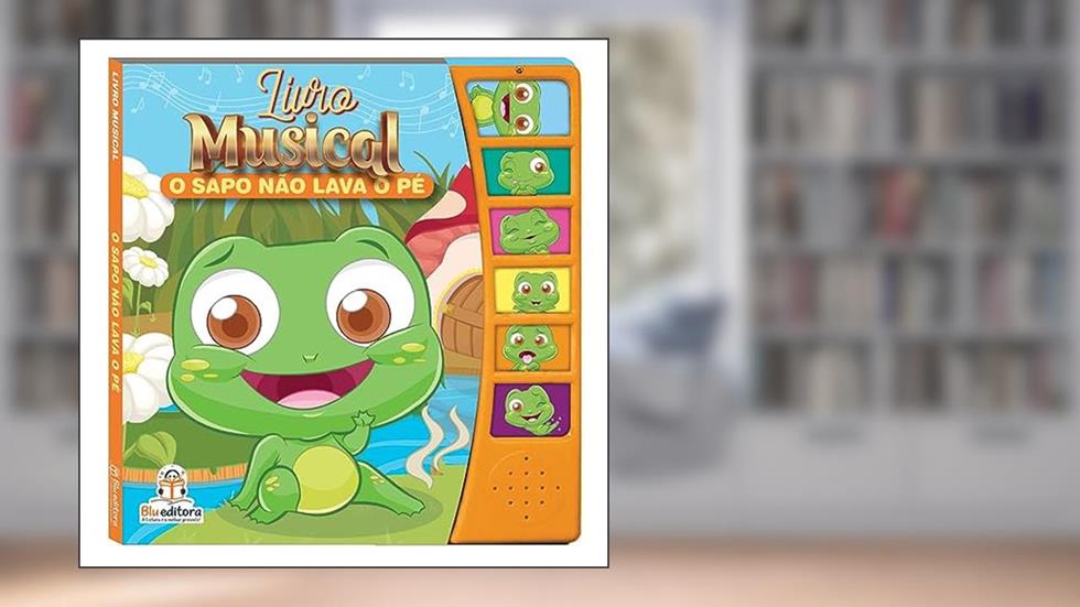 Livro Musical: O Sapo não Lava o Pé, do autor Blu Editora