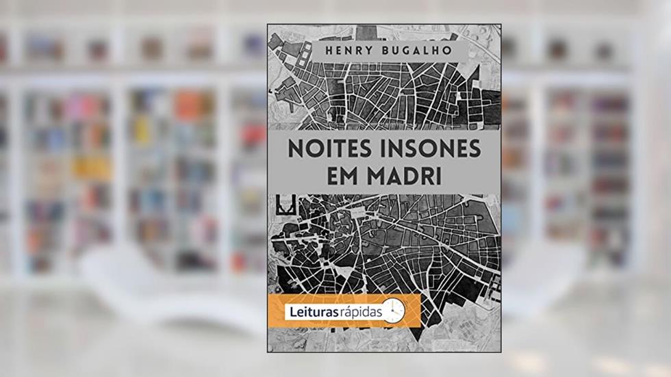 Noites Insones em Madri (Fragmentos Nômades Livro 7), do autor Henry Bugalho