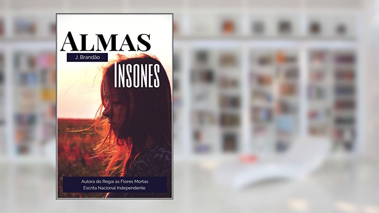 Almas Insones, do autor J. Brandão