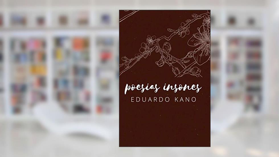 Poesias Insones (Portuguese Edition), do autor Eduardo Kano