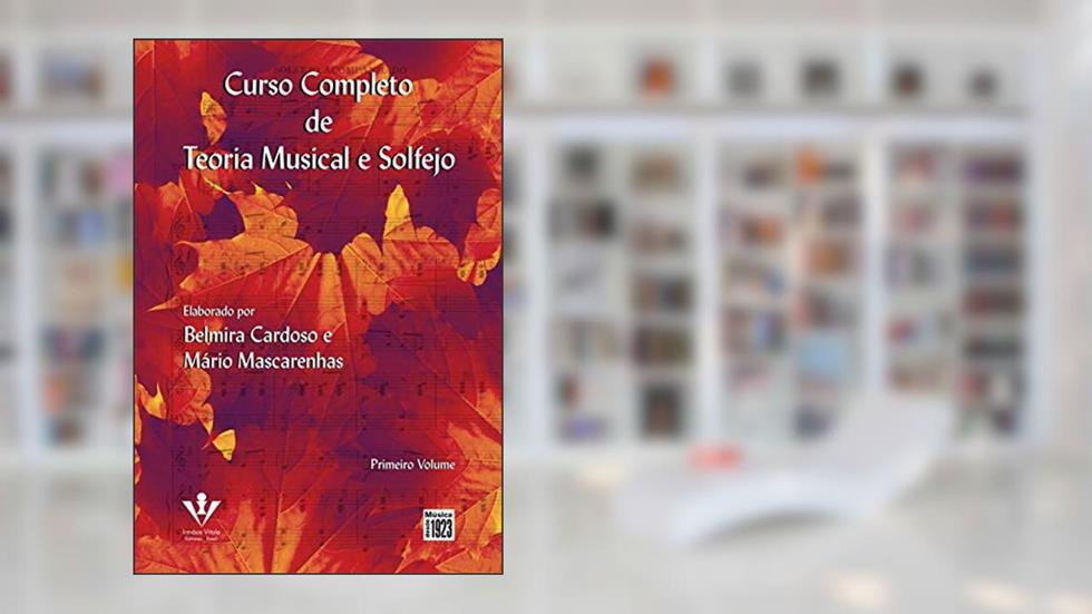 Curso completo de teoria musical e solfejo - Primeiro volume, do autor Belmira Cardoso; Mário Mascarenhas