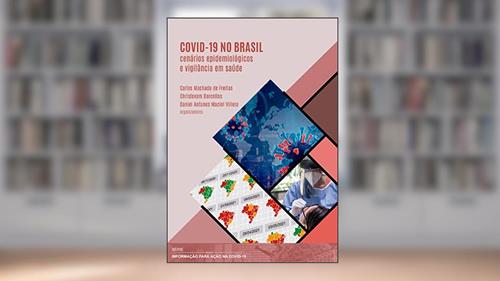 Capa de Covid-19 no Brasil: cenários epidemiológicos e vigilância em saúde, do autor Carlos Machado de Freitas; Christovam Barcellos; Daniel Antunes Maciel Villela