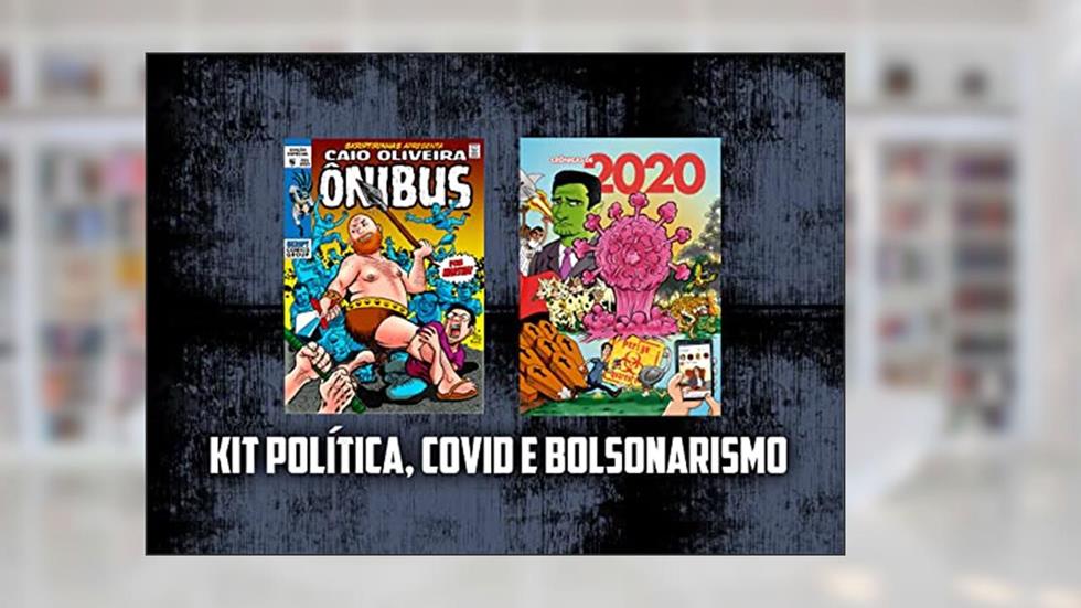 Kit Política, Covid e bolsonarismo: Crônicas de 2020 e Caio Oliveira: Ônibus, do autor Caio Oliveira; Koffi Roger N'Guessan; Renata C B Lzz