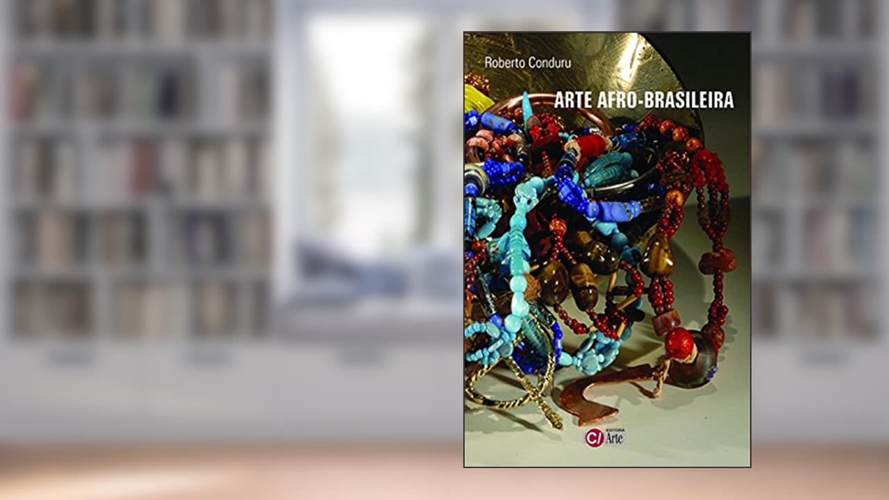 Capa de Arte Afro-brasileira (Volume 2), do autor Roberto Conduru