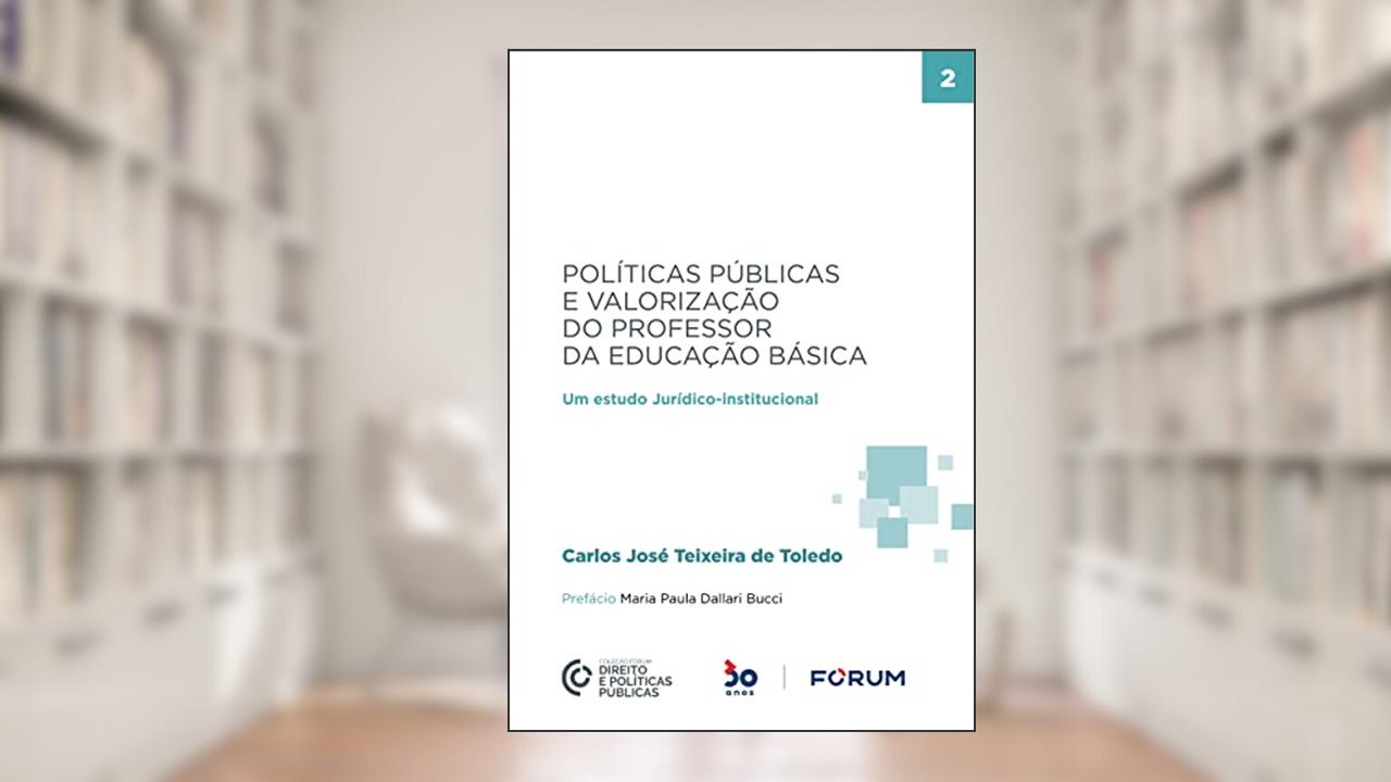 Políticas Públicas e Valorização do Professor da Educação Básica: 2, do autor Carlos José Teixeira de Toledo