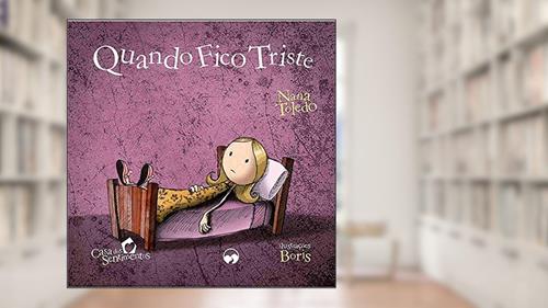 Capa de Quando Fico Triste: Casa dos Sentimentos, do autor Nana Toledo