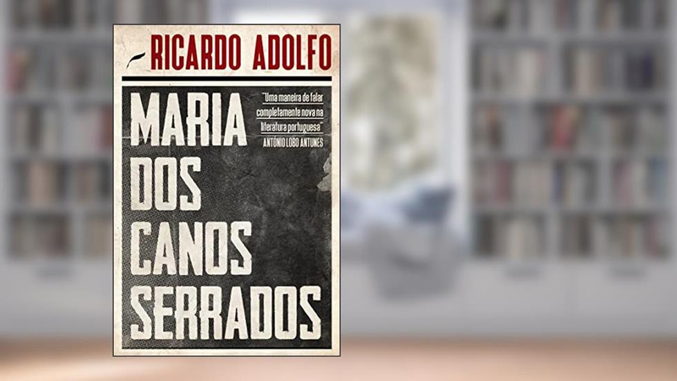 Maria dos Canos Serrados, do autor Ricardo Adolfo