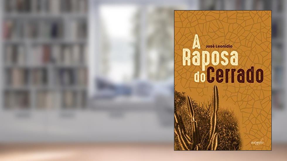 A raposa do cerrado, do autor José Leonídio