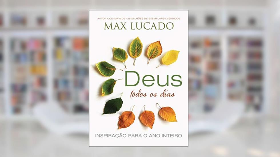 Deus todos os dias, do autor Max Lucado
