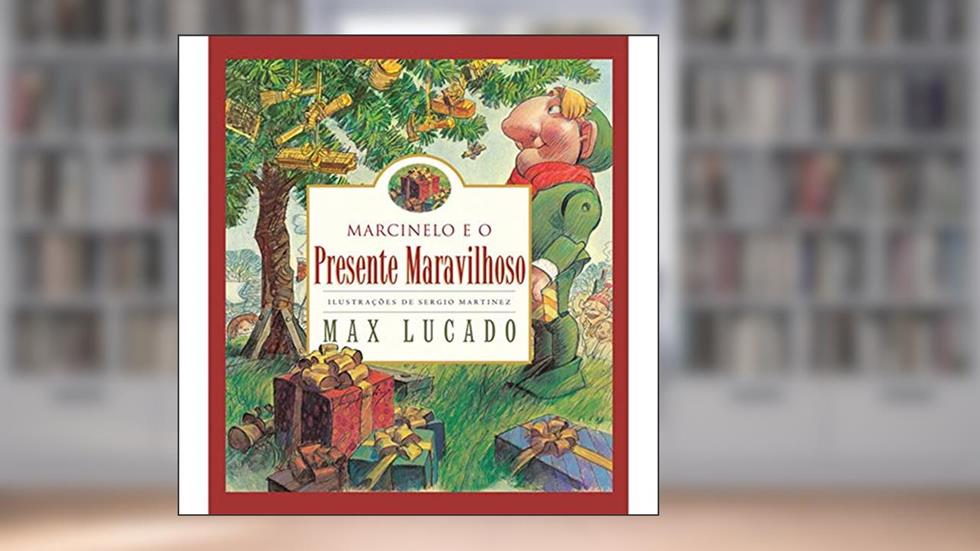 Marcinelo e o presente maravilhoso, do autor Max Lucado