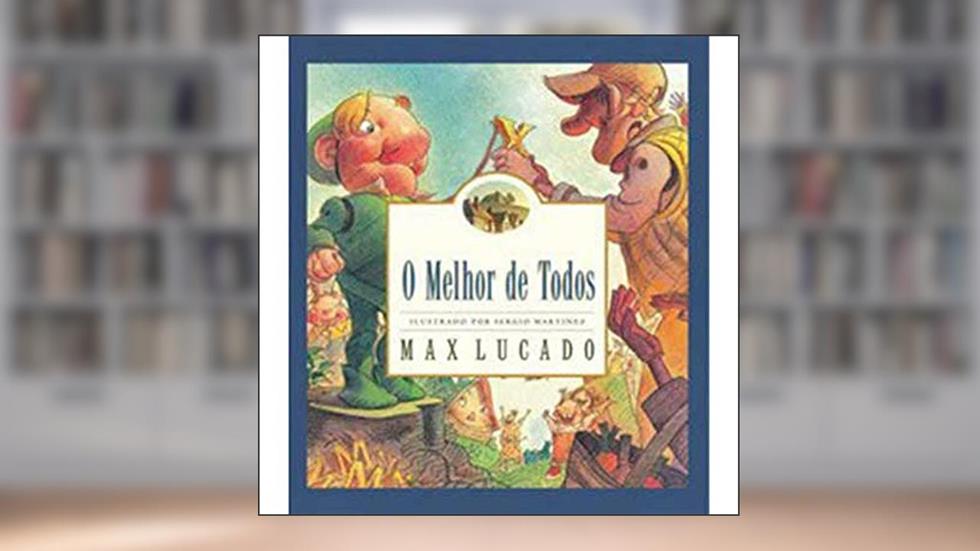 O melhor de todos, do autor Max Lucado