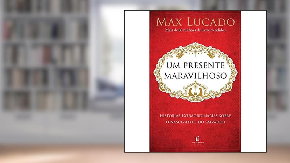 Um Presente Maravilhoso, do autor Max Lucado