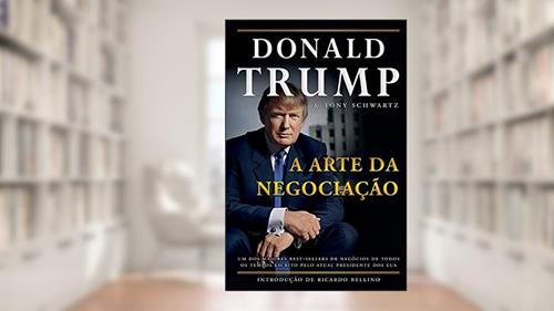 Capa de A arte da negociação, do autor Donald J. Trump