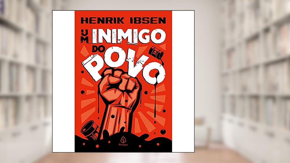 Um inimigo do povo, do autor Henrik Ibsen