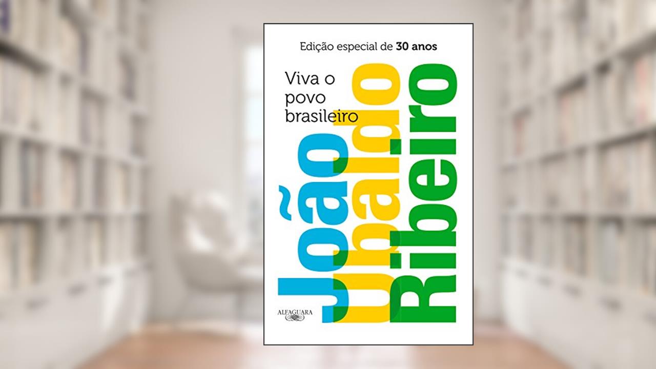 Viva o povo brasileiro - Edição especial de 30 anos, do autor João Ubaldo Ribeiro