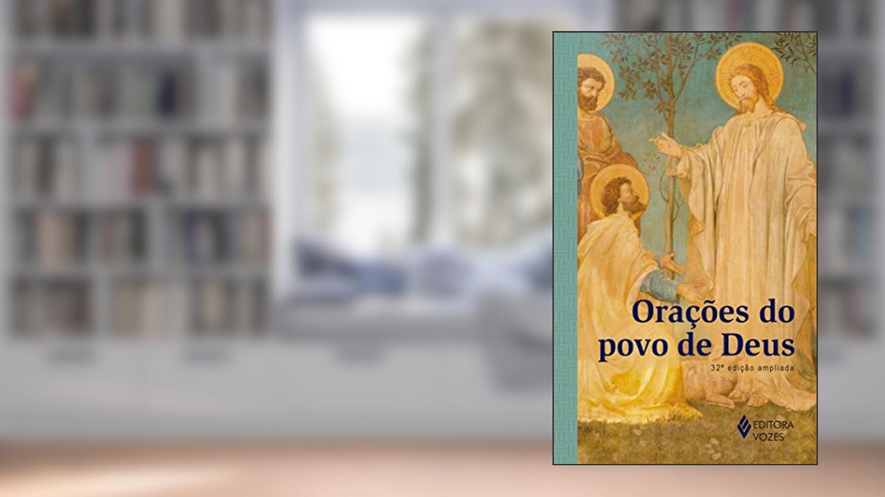 Orações do povo de Deus: Edição ampliada, do autor Frei Orlando Bernardi