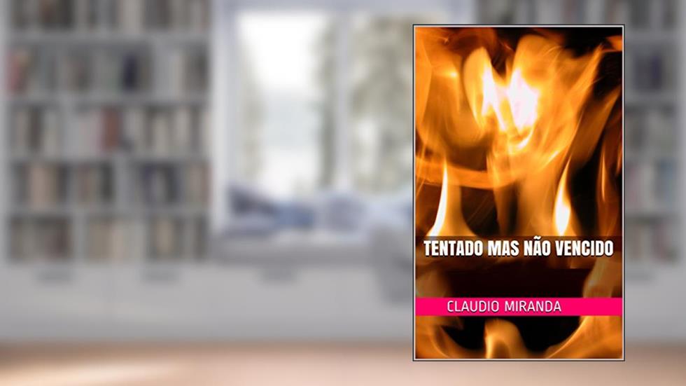 Tentado mas não vencido, do autor Claudio Miranda