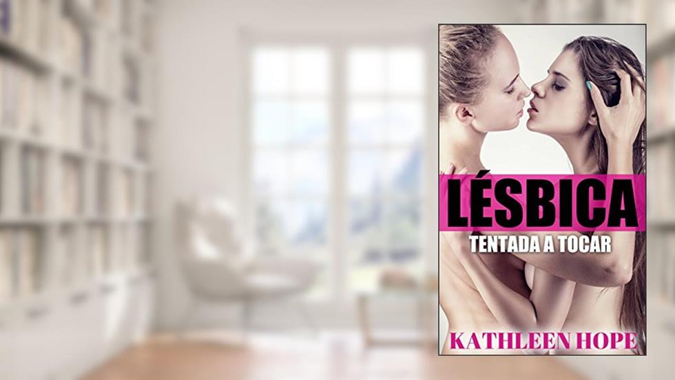 Lésbica: Tentada A Tocar, do autor Kathleen Hope