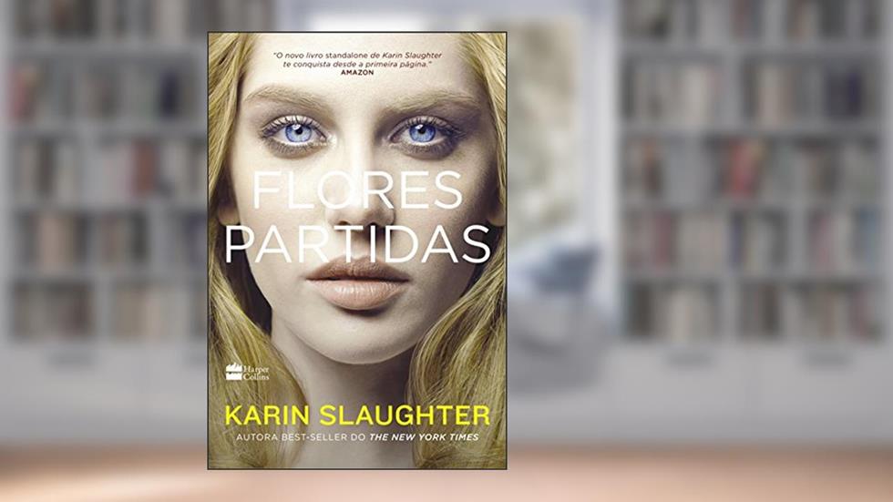 Flores partidas, do autor Karin Slaughter