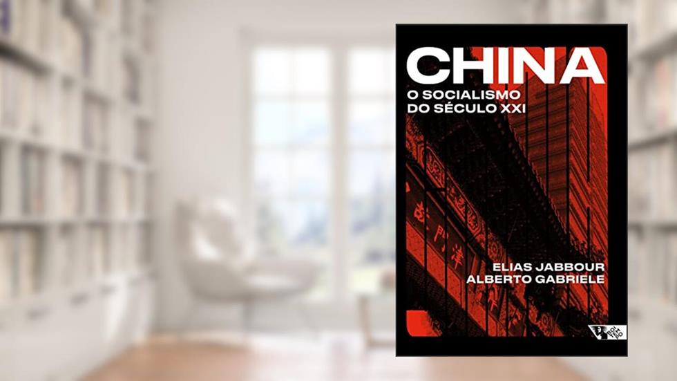 China: O socialismo do século XXI, do autor Elias Jabbour; Alberto Gabriele