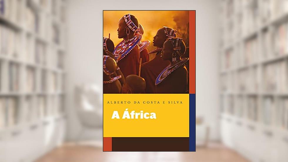 A África explicada aos meus filhos, do autor Alberto Silva Da Costa