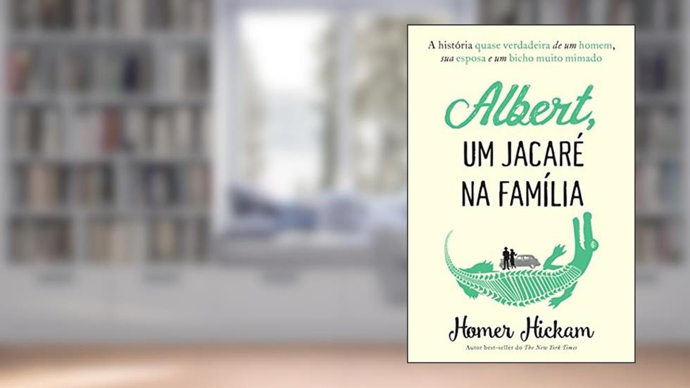 Albert, Um Jacaré na Família, do autor Homer Hickmam