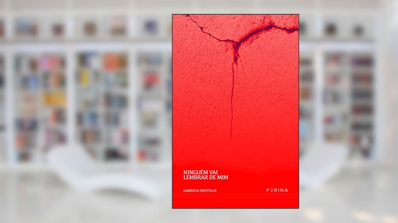 Ninguém vai Lembrar de mim, do autor Gabriela Soutello