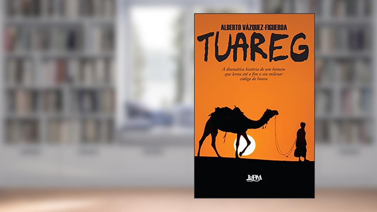 Tuareg, do autor Alberto Vazquez-Figueroa