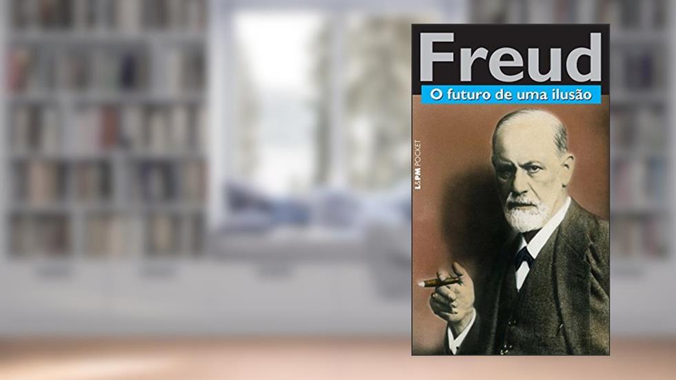 O Futuro de uma Ilusão, do autor Sigmund Freud
