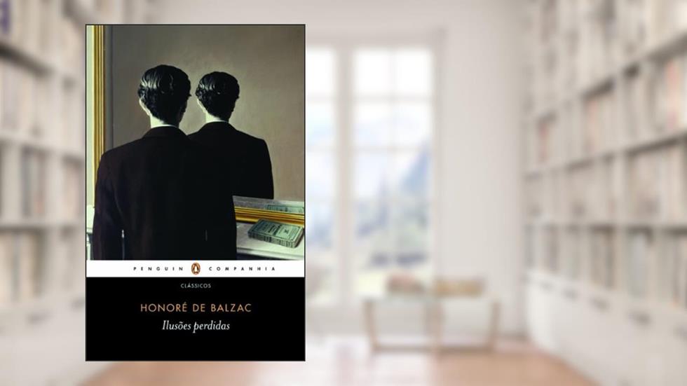 Ilusões perdidas, do autor Honoré de Balzac