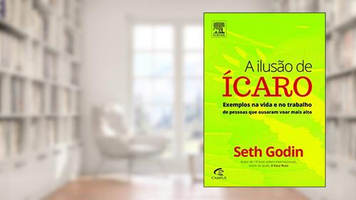 Capa de A Ilusão de Ícaro, do autor Seth Godin