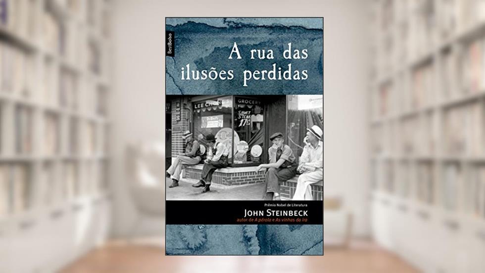 A rua das ilusões perdidas (edição de bolso), do autor John Steinbeck