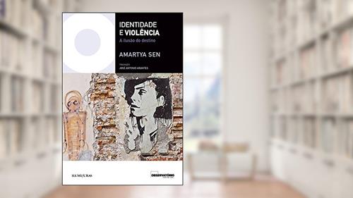 Capa de Identidade e Violência - A ilusão do destino, do autor Amartya Sem