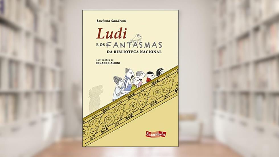 Ludi e os fantasmas da Biblioteca Nacional (Nova edição), do autor Luciana Sandroni