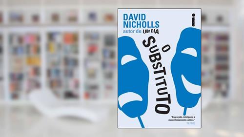 Capa de O substituto, do autor David Nicholls