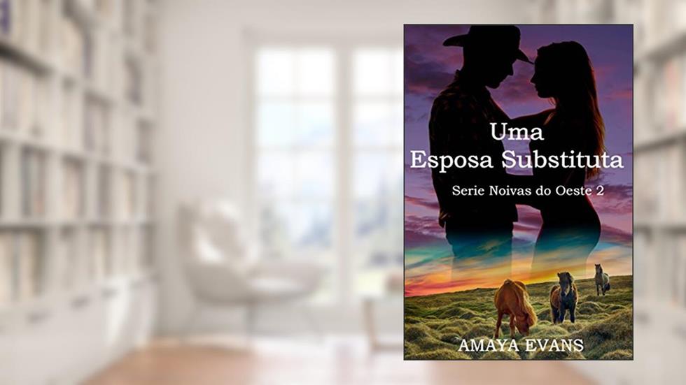 Uma esposa substituta, do autor Amaya Evans