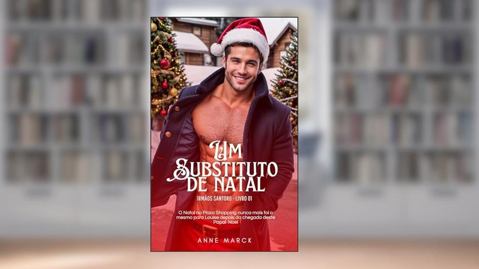 Um Substituto Ideal : Livro 01 - série Irmãos Santoro, do autor Anne Marck