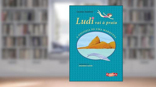 Capa de Ludi vai à praia: a Odisseia de uma Marquesa, do autor Luciana Sandroni