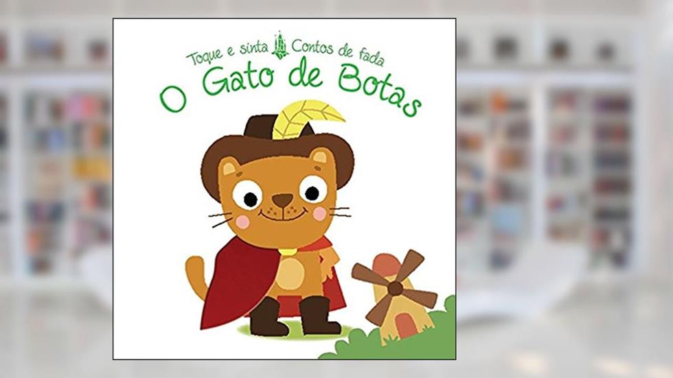 O gato de botas ? Toque e sinta contos de fadas, do autor Yoyo Books