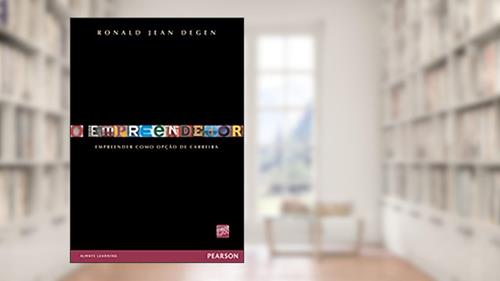 Capa de O Empreendedor: Empreender Como Opção de Carreira, do autor Ronald Jean Degen