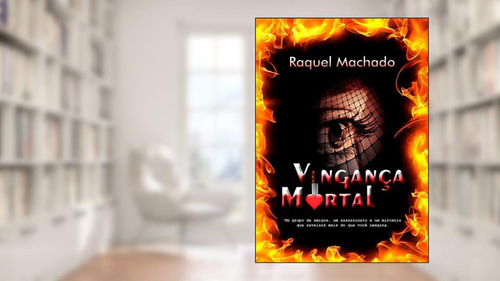Vingança Mortal, do autor Raquel Machado