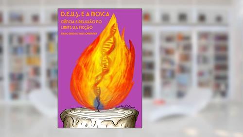 Capa de D.E.U.S. e a mosca: Ciência e Religião no limite da Ficção, do autor MARIO RENÉ SCHWERINER