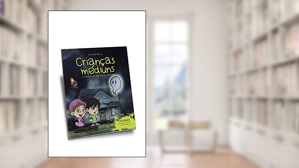 Crianças médiuns, do autor Luis Hu Rivas