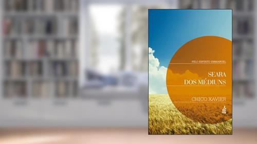 Capa de Seara dos médiuns (Coleção Estudando a codificação), do autor Francisco Cândido Xavier; Emmanuel (Espírito)