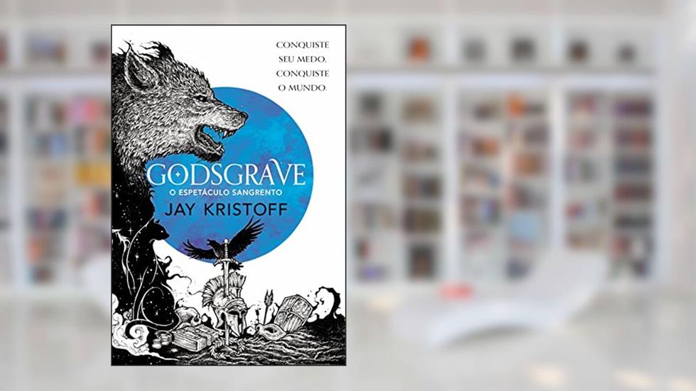 Godsgrave: O espetáculo sangrento (Nova edição): 2, do autor Jay Kristoff