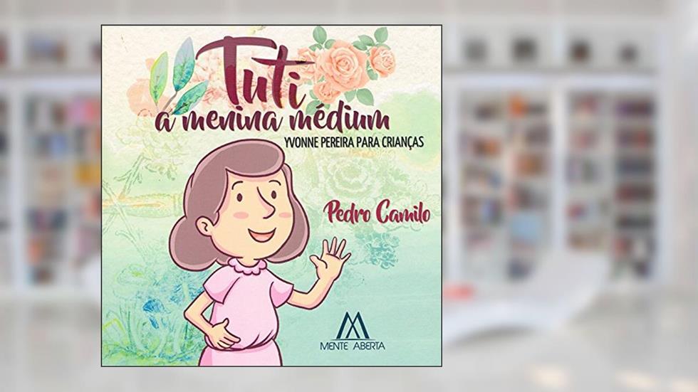 Tuti a Menina Médium, do autor Mauro Camargo