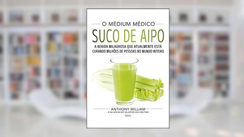 Capa de O Médium Médico - Suco de Aipo, do autor Anthony William