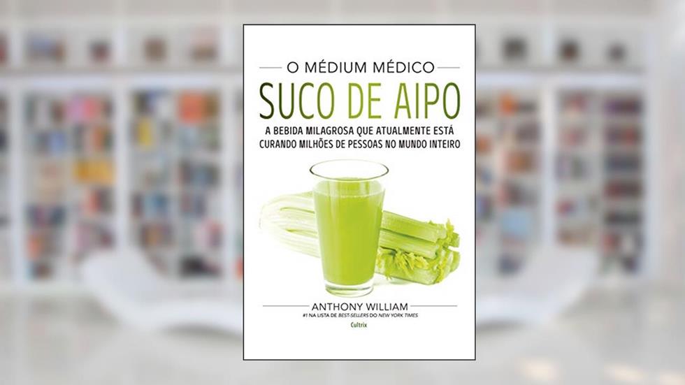 O Médium Médico - Suco de Aipo, do autor Anthony William